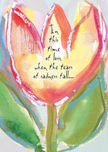 Load image into Gallery viewer, SYMPATHY CARD - When the Tears of Sadness Fall
